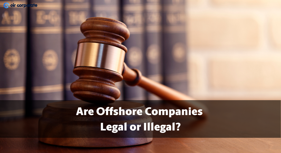 What Are Offshore Companies and Are They Legal?